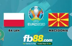 fb88-Soi kèo Ba Lan vs Macedonia