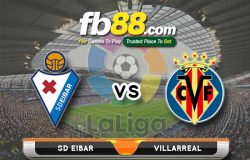 fb88-soi kèo SD Eibar vs Villarreal