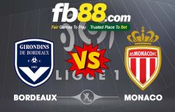 fb88-soi kèo Bordeaux vs AS Monaco