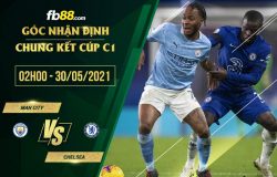 fb88-soi kèo chung kết c1 Man City vs Chelsea