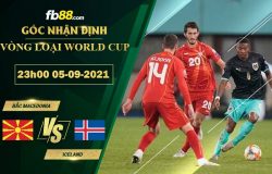 Fb88 soi kèo trận đấu Iceland vs Bắc Macedonia 05-09-2021