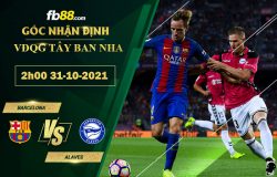 Fb88 soi kèo trận đấu Barcelona vs Alaves