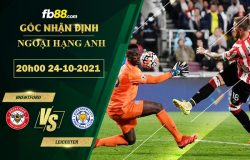 Fb88 soi kèo trận đấu Brentford vs Leicester