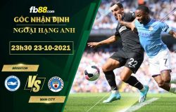 Fb88 soi kèo trận đấu Brighton vs Man City