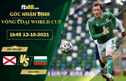 Fb88 soi kèo trận đấu Bulgaria vs Bắc Ireland