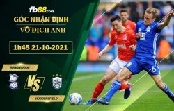 Fb88 soi kèo trận đấu Huddersfield vs Birmingham