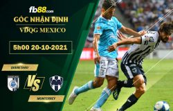 Fb88 tỷ lệ kèo trận đấu Queretaro vs Monterrey