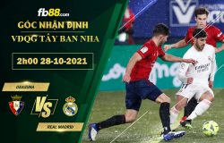 Fb88 soi kèo trận đấu Real Madrid vs Osasuna