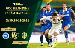 Fb88 soi kèo trận đấu Brighton vs Leeds