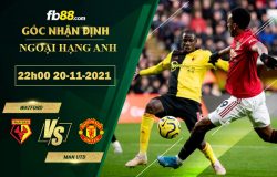 Fb88 soi kèo trận đấu Watford vs Man Utd