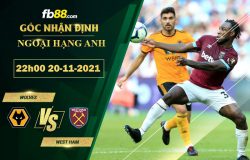 Fb88 soi kèo trận đấu Wolves vs West Ham