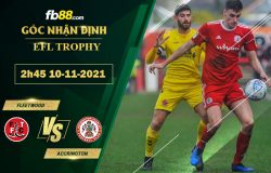 Fb88 soi kèo trận đấu Fleetwood vs Accrington