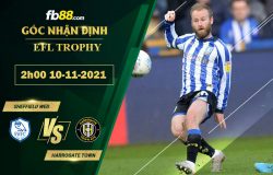 Fb88 soi kèo trận đấu Sheffield Wed vs Harrogate Town