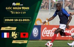 Fb88 soi kèo trận đấu U19 Pháp vs U19 Albania