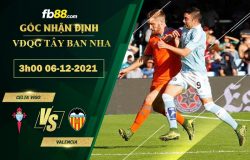 Fb88 soi kèo trận đấu Celta Vigo vs Valencia