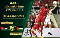 Fb88 soi kèo trận đấu Jordan vs Palestine