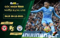 Fb88 soi kèo trận đấu Brentford vs Man City