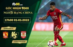 Fb88 soi kèo trận đấu Guangzhou FC vs Changchun YaTai