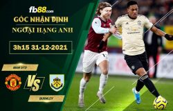 Fb88 soi kèo trận đấu Man Utd vs Burnley