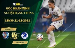 Fb88 soi kèo trận đấu Qingdao FC vs Dalian Pro