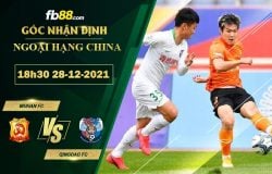 Fb88 soi kèo trận đấu Wuhan FC vs Qingdao FC