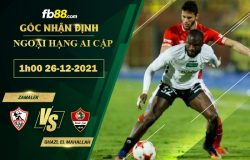 Fb88 soi kèo trận đấu Zamalek vs Ghazl El Mahallah