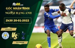 Fb88 soi kèo trận đấu Leicester vs Tottenham