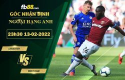 Fb88 soi kèo trận đấu Leicester vs West Ham