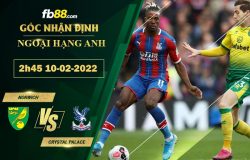 Fb88 soi kèo trận đấu Norwich vs Crystal Palace