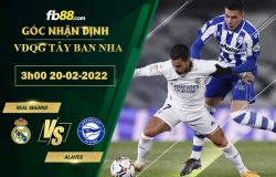 Fb88 soi kèo trận đấu Real Madrid vs Alaves