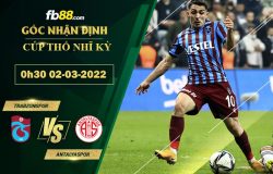 Fb88 soi kèo trận đấu Trabzonspor vs Antalyaspor