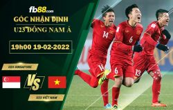 Fb88 soi kèo trận đấu U23 Singapore vs U23 Viet Nam