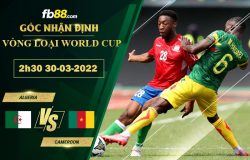 Fb88 soi kèo trận đấu Algeria vs Cameroon