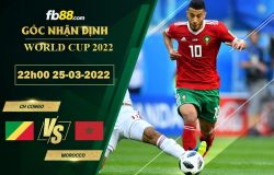 Fb88 soi kèo trận đấu CH Congo vs Morocco