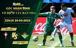 Fb88 soi kèo trận đấu Celta Vigo vs Real Betis