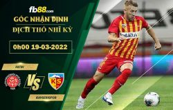 Fb88 soi kèo trận đấu Fatih vs Kayserispor