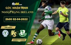 Fb88 soi kèo trận đấu Finn Harps vs Shamrock Rovers