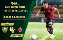 Fb88 soi kèo trận đấu Kedah vs Kuala Lumpur