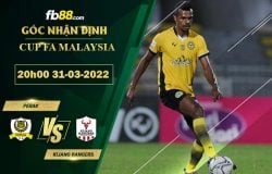 Fb88 soi kèo trận đấu Perak vs Kijang Rangers