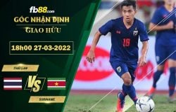 Fb88 soi kèo trận đấu Thai Lan vs Suriname