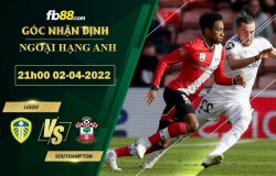 Fb88 soi kèo trận đấu Leeds vs Southampton