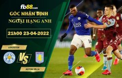 Fb88 soi kèo trận đấu Leicester vs Aston Villa