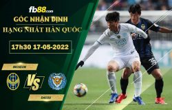 Fb88 soi kèo trận đấu Incheon vs Daegu