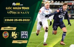 Fb88 soi kèo trận đấu Kristiansund vs Tromso