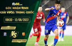 fb88-soi kèo Shanghai Shenhua vs Wuhan Three Towns