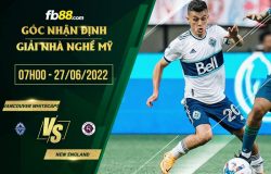 fb88-soi kèo Vancouver Whitecaps vs New England