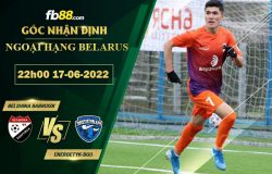 Fb88 soi kèo trận đấu Belshina Babruisk vs Energetyk-BGU