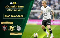 Fb88 soi kèo trận đấu Corinthians vs Santos