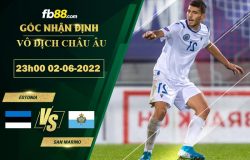 Fb88 soi kèo trận đấu Estonia vs San Marino