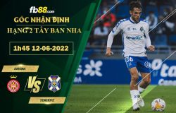 Fb88 soi kèo trận đấu Girona vs Tenerife